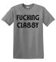 Epic Adult/Youth Fucking Classy Cotton Graphic T-Shirts