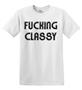 Epic Adult/Youth Fucking Classy Cotton Graphic T-Shirts