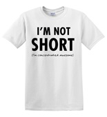 Epic Adult/Youth I'm Not Short Cotton Graphic T-Shirts