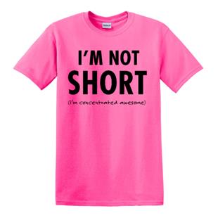Epic Adult/Youth I'm Not Short Cotton Graphic T-Shirts
