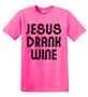 Epic Adult/Youth Jesus Drank Wine Cotton Graphic T-Shirts