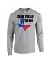 Epic Talk Texan Long Sleeve Cotton Graphic T-Shirts