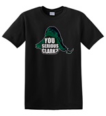 Epic Adult/Youth U Serious Clark? Cotton Graphic T-Shirts