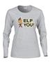 Epic Ladies Elf You! Long Sleeve Graphic T-Shirts