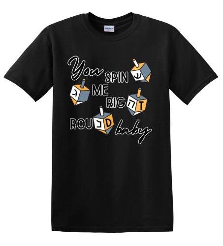 Epic Adult/Youth You Spin Me Right Round Baby Dreidel Cotton Graphic T-Shirts. Free shipping.  Some exclusions apply.