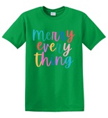 Epic Adult/Youth Merry Everything Happy Holidays Cotton Graphic T-Shirts