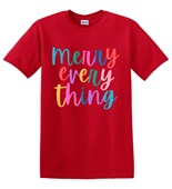 Epic Adult/Youth Merry Everything Happy Holidays Cotton Graphic T-Shirts