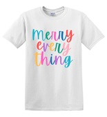 Epic Adult/Youth Merry Everything Happy Holidays Cotton Graphic T-Shirts