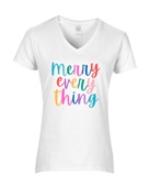 Epic Ladies Merry Everything Happy Holidays V-Neck Graphic T-Shirts