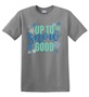 Epic Adult/Youth UP TO SNOW GOOD Winter Cold Season Cotton Graphic T-Shirts