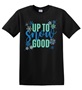 Epic Adult/Youth UP TO SNOW GOOD Winter Cold Season Cotton Graphic T-Shirts