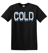 Epic Adult/Youth Always Cold Freezing Winter Ice Season Cotton Graphic T-Shirts
