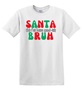 Epic Adult/Youth Santa Bruh TBH I've Been Good-ish Cotton Graphic T-Shirts