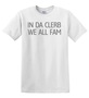 Epic Adult/Youth In Da Clerb We All Fam Broad City Trend Cotton Graphic T-Shirts