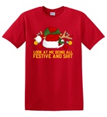 Epic Adult/Youth Look At Me Being All Festive and Shit Cotton Graphic T-Shirts
