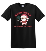 Epic Adult/Youth Badminton Is Coming To Town Santa Cotton Graphic T-Shirts