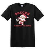 Epic Adult/Youth Soccer Is Coming To Town Santa Cotton Graphic T-Shirts