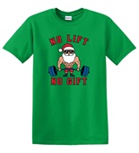 Epic Adult/Youth No Lift No Gift Buff Santa Gym Weights Cotton Graphic T-Shirts