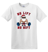 Epic Adult/Youth No Lift No Gift Buff Santa Gym Weights Cotton Graphic T-Shirts