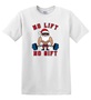 Epic Adult/Youth No Lift No Gift Buff Santa Gym Weights Cotton Graphic T-Shirts