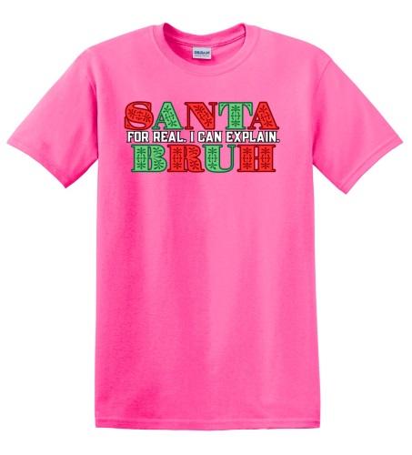 Epic Adult/Youth Santa Bruh For Real I Can Explain Cotton Graphic T-Shirts. Free shipping.  Some exclusions apply.