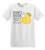 Epic Adult/Youth Don't Duck With Me Side Eye Cotton Graphic T-Shirts