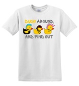 Epic Adult/Youth Duck Around And Find Out Cotton Graphic T-Shirts