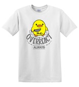 Epic Adult/Youth Me Overreact? Always! Giving Knife Duck Cotton Graphic T-Shirts