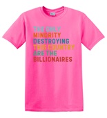 Epic Adult/Youth Only Minority Destroyin Are Billionaires Cotton Graphic T-Shirts