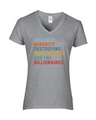 Epic Ladies Only Minority Destroyin Are Billionaires V-Neck Graphic T-Shirts