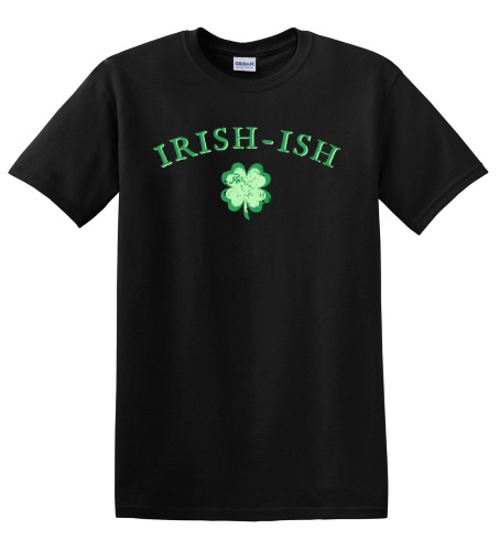 Epic Adult/Youth Irish-ish Funny Saint Patrick's Day Cotton Graphic T-Shirts. Free shipping.  Some exclusions apply.