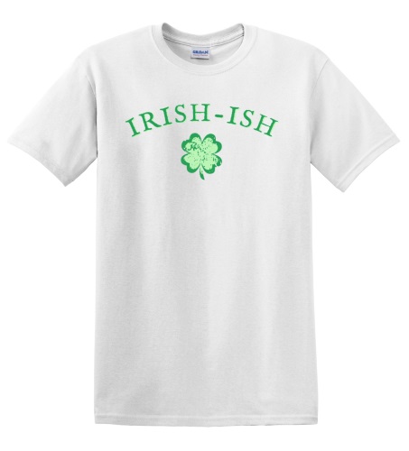 Epic Adult/Youth Irish-ish Funny Saint Patrick's Day Cotton Graphic T-Shirts. Free shipping.  Some exclusions apply.