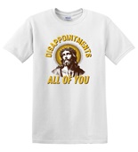 Epic Adult/Youth Disappointments All Of You Jesus Easter Cotton Graphic T-Shirts