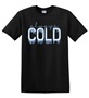 Epic Adult/Youth I'm Always Cold Freezing AC Ice Cotton Graphic T-Shirts