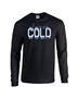 Epic I'm Always Cold Freezing AC Ice Long Sleeve Cotton Graphic T-Shirts