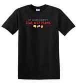 Epic Adult/Youth At Least I Didn't Leak War Plans Chat Cotton Graphic T-Shirts