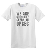 Epic Adult/Youth We Are Currently Clean On OPSEC Chat Cotton Graphic T-Shirts