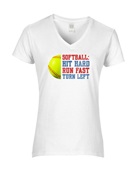 Epic Ladies Softball Hit Hard Run Fast Turn Left V-Neck Graphic T-Shirts