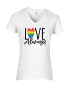 Epic Ladies Pride Love Always Rainbow LGBTQIA V-Neck Graphic T-Shirts