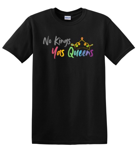 Epic Adult/Youth Pride No Kings Yas Queens Rainbow LGBT Cotton Graphic T-Shirts. Free shipping.  Some exclusions apply.