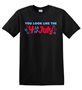 Epic Adult/Youth You Look Like The Fourth of July Cotton Graphic T-Shirts