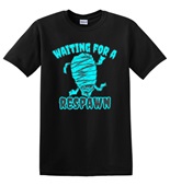 Epic Adult/Youth Waiting For A Respawn Rez Mummy Monsters Cotton Graphic T-Shirts