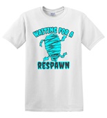 Epic Adult/Youth Waiting For A Respawn Rez Mummy Monsters Cotton Graphic T-Shirts