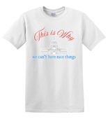 Epic Adult/Youth This Is Why We Can't Have Nice Things Cotton Graphic T-Shirts