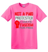 Epic Adult/Youth Not Paid Protester Hate Fascism For Free Cotton Graphic T-Shirts