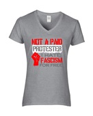 Epic Ladies Not Paid Protester Hate Fascism For Free V-Neck Graphic T-Shirts
