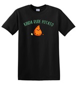 Epic Adult/Youth Kinda Rude Potato Is Me Thanksgiving Mem Cotton Graphic T-Shirts