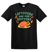 Epic Adult/Youth Leftovers Are For Quitters Thanksgiving Cotton Graphic T-Shirts