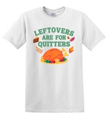 Epic Adult/Youth Leftovers Are For Quitters Thanksgiving Cotton Graphic T-Shirts