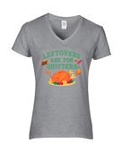 Epic Ladies Leftovers Are For Quitters Thanksgiving V-Neck Graphic T-Shirts